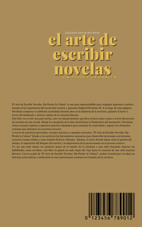 El Arte de escribir Novelas Sin Perder la Cabeza:Guía para futuros escritores - Imagen 2