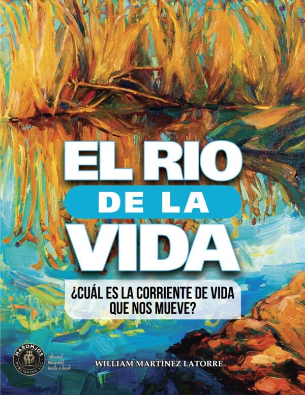 El Rio de la Vida: William Martínez Latorre