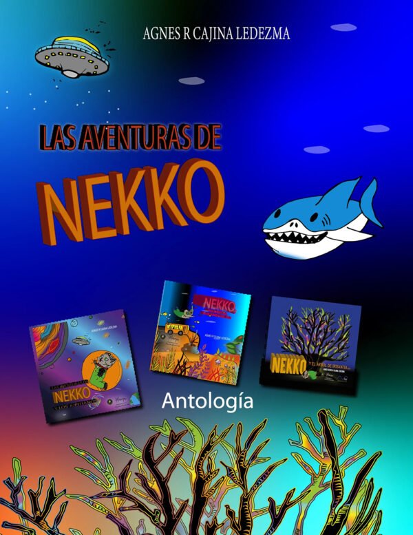 Antologia de Las Aventuras de Nekko: Tres cuentos para Disfrutar