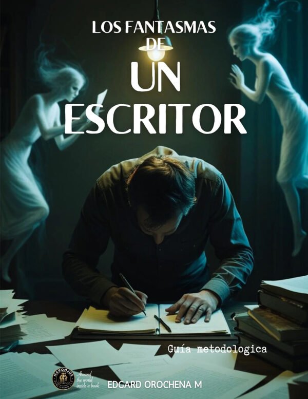 Los Fantasmas de un Escritor: Guía Metodólogica