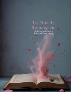 La Novela Romántica: Guía Metodológica